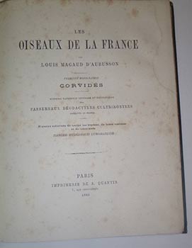 Les oiseaux de la France... Première monographie corvidés [all published]. First edition.