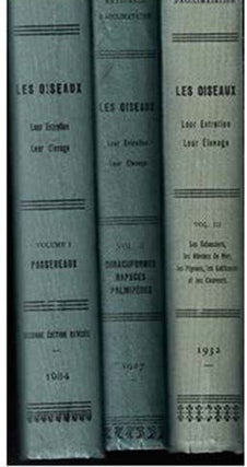 Item #16-3417 Les oiseaux - leur entretien - leur élevage. Volume I: les passereaux. Volume II:...