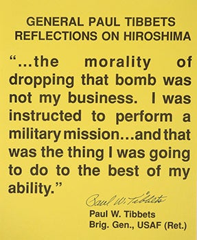 Item #16-3427 Printed quote from the pilot of the Enola Gay Paul W. Tibbets on "dropping that bomb." Signed. Tibbets, Paul. W., 1915 – 2007.
