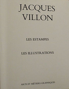 Item #16-3437 Jacques Villon. Les estampes et les illustrations. Catalogue raisonné. Collette de...