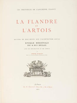 Item #16-3465 La Flandre et l'Artois; recueil de documents sur l'architecture civile, époque médiévale, XVI & XVII siècles. Fernand Beaucamp.