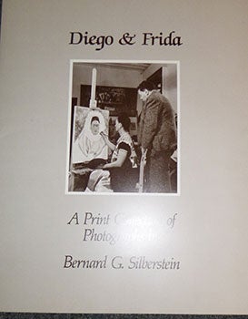 Item #16-3829 Diego & Frida. A Print Collection of Photographs. First edition. Bernard G....