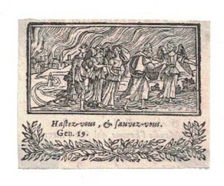 Item #16-3978 Hastez-vous & sauvez-vous. Gen. 19. First edition.of the Woodcut. Sixteenth...