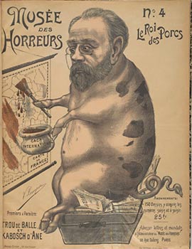 Item #16-4126 Le Roi des Porcs . No. 4 (Émile Zola, en porc, maculant de « caca international )...