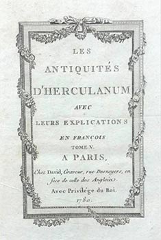 Les Antiquités d'Herculanum avec leurs explications en françois. First editions.