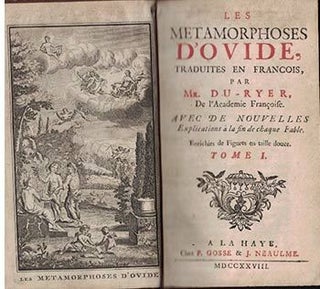 Les Métamorphoses d'Ovide traduites en françois par Mr. Du-Ryer. Avec de nouvelles explications à la fin de chaque fable. Enrichies de figures en taille douce. First edition. .