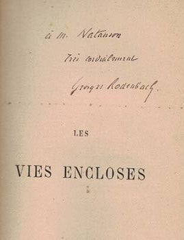 Item #16-4293 Les vies encloses. Po&egrave;mes, First edition. (Signed presentation copy. Envoi autographe sign&eacute; de l'auteur &agrave; Thad&eacute;e Natanson.). Georges Rodenbach.