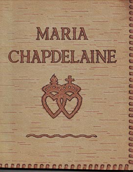 Item #16-4314 Maria Chapdelaine. Illustrations de Clarence Gagnon. First edition. Louis Hémon, R. CA Clarence Alphonse Gagnon, artist.