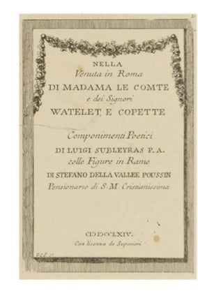 Item #16-4366 Nella venuta in Roma di Madama Le Comte e dei signori Watelet e Copette,...