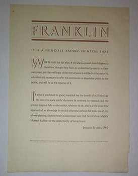 Item #16-4937 Franklin. It is a Principle among Printers that when Truth has fair Play, it will always prevail over Falsehood. First edition of the Rampant Lions Press Broadside. Benjamin Franklin, printer Sebastian Carter.