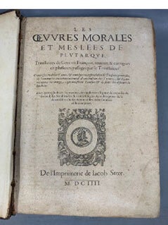 Item #16-5007 Les oeuvres morales et mesl&eacute;es de Plutarque, translat&eacute;es de grec en fran&ccedil;ois,...