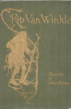 Item #16-5015 Rip van Winkle. With drawings by Arthur Rackham. Original edition, printed May 1909. Arthur Rackham, Washington Irving, artist.