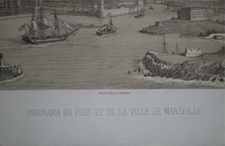 Panorama du Port et de la ville de Marseille. First edition of the lithograph.