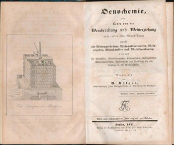 Item #16-5062 Oenochemie, Oder Lehre von der Weinbereitung und Weinerziehung nach Rationellen Grundsaetzen. First edition. Benedict Kölges.