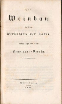 Item #16-5063 Der Weinbau in der Werkstätte der natur veranlasst von dem Oenochemie [bound with]...