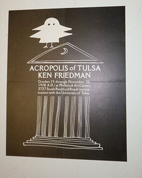 Item #16-5203 Acropolis of Tulsa. Ken Friedman. First edition of the poster. Ken Friedman, born...