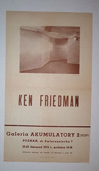 Item #16-5204 Ken Friedman. Galeria Akumulatory, Poznan, Poland. First edition of the poster....