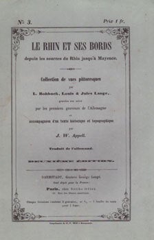 Item #16-5219 Le Rhin et ses Bords depuis les sources du Rhin jusqu'à Mayence. Collection de...