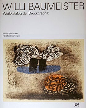 Item #16-5372 Willi Baumeister - Werkkatalog der Druckgraphik. Diese Publikation erscheint am 31....