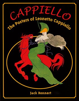 Item #16-5393 Cappiello: The Posters of Leonetto Cappiello. First edition. New condition. Jack...
