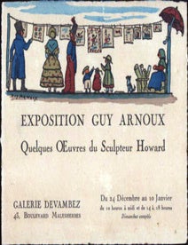 Item #16-5476 Exposition Guy Arnoux. Quelques Oeuvres du Sculpteur Howard. First edition of the pochoir invitation. Guy Arnoux.