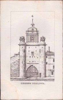 Item #16-5513 Grosse Horloge. (La Rochelle). First edition of the lithograph. Achille Sanier,...