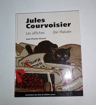 Item #16-5532 Jules Courvoisier (1884-1939) : Les affiches = die Plakate. First editon. Jules...