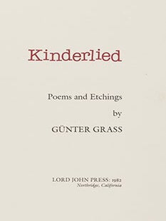 Item #16-5740 Kinderlied. Poems and Etchings by G&uuml;nter Grass. Signed and numbered. G&uuml;nter...
