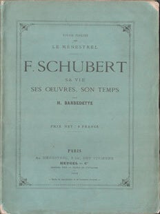 Item #16-5935 F. Schubert : sa vie, ses œuvres, son temps. first edition. H. Barbedette