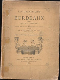 Item #16-5993 Les Grands Vins de Bordeaux, poème par M. P. Biarnez. Précédés d'une leçon du...
