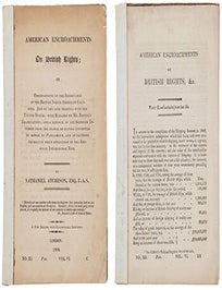 Item #16-6109 American encroachments on British rights ; or, Observations on the importance of the British North American colonies and on the late treaties with the United States : with remarks on Mr. Baring's examination ; and a defence of the shipping interest from the charge of having attempted to impose on Parliament, and of factious conduct in their opposition to the American intercourse bill. Parts I & II. 2 vols. . Original document. Nathaniel Atcheson.