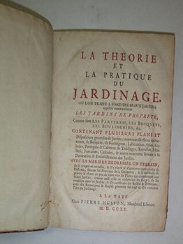 Item #16-6152 La théorie et la pratique du jardinage ou l'on traite a fond des beaux jardins...