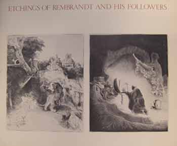 Item #17-0031 Etchings of Rembrandt and His Followers. An exhibition in association with The Santa Barbara Museum of Art and The J. Paul Getty Museum, 1977. The Santa Barbara Museum of Art, The J. Paul Getty Museum.