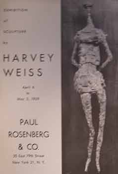 Item #17-0088 Exhibition of Sculpture by Harvey Weiss : Paul Rosenberg & Co., April 6 to May 2,...