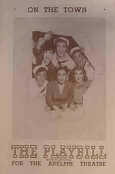 Item #17-0097 The Playbill for On the Town. Adelphi Theatre, 1945. [Broadway Musical]. Adelphi Theatre, New York.