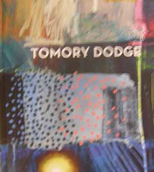 Item #17-0108 Tomory Dodge. An exhibition by Miles McEnery Gallery : April 18 through May 24,...