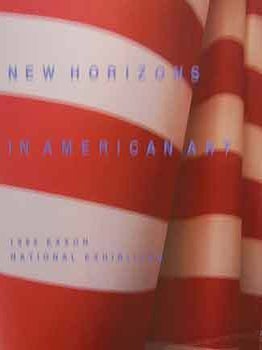 Item #17-0146 New Horizons in American Art : 1985 Exxon National Exhibition, Lisa Dennison, Exxon...
