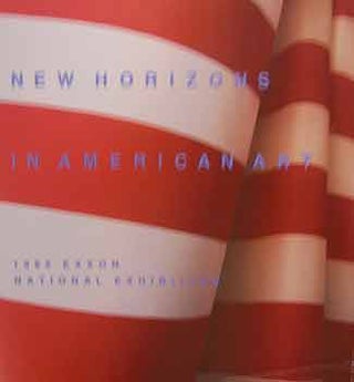Item #17-0146 New Horizons in American Art : 1985 Exxon National Exhibition, Lisa Dennison, Exxon...