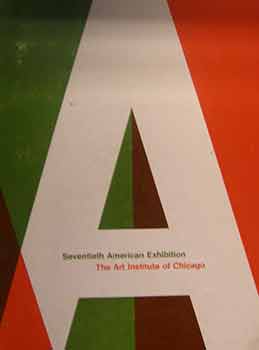 Item #17-0155 The Art Institute of Chicago : 70th American Exhibition, June 24 through August 20, 1972. The Art Institute of Chicago.
