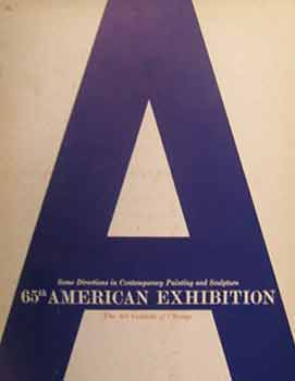 Item #17-0156 The Art Institute of Chicago : 65th American Exhibition : Some Directions in...