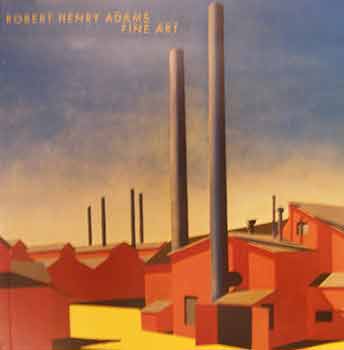 Item #17-0179 Modern American Art : 1910 - 1970. Robert Henry Adams Fine Art, Chicago.
