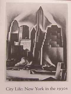 Item #17-0184 City Life: New York in the 1930s : Prints from the permanent collection of the...