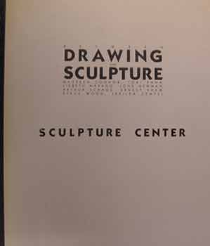 Item #17-0264 Between Drawing and Sculpture : Maureen Connor, Tobi Kahn, Lizbeth Marano, John...