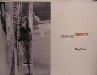 Item #17-0280 Making Choices : Third Floor. Part of MoMA2000. Museum of Modern Art, New York