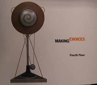 Item #17-0281 Making Choices : Fourth Floor. Part of MoMA2000. Museum of Modern Art, New York