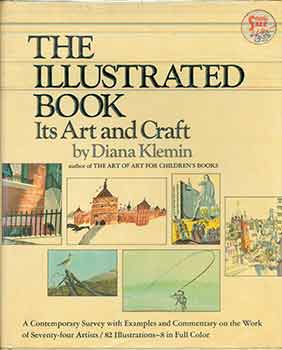 Item #17-0526 The Illustrated Book: Its Art and Craft. (First Edition). Diana Klemin