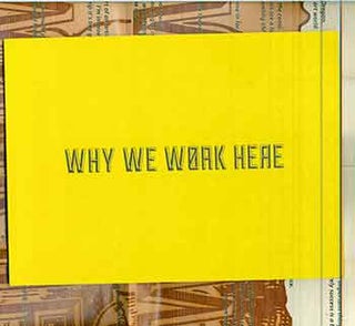 Item #17-0550 Why We Work Here: the Ecology of the Visual Arts in Oregon (One of 100 limited...