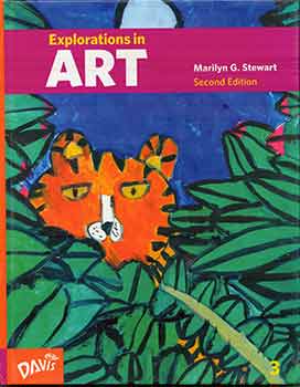Item #17-0571 Explorations in Art Volume 3. (Second edition). Marilyn G. Stewart, Eldon Katter,...
