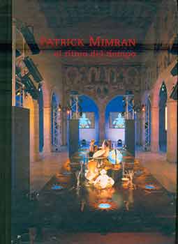 Item #17-0581 El ritmo del tiempo / El ritme del temps. (Municipal Hall of Exhibitions, Almodi, from May 7 to June 20, 1999, from May 7 to June 20, 1999). Patrick Mimran.