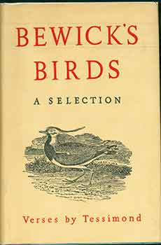 Item #17-0591 Bewick's Birds A Selection Verses By Tessimond. (First Edition). Thomas Bewick,...
